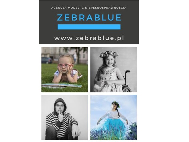 plakat na górze napis Agencja Modeli z Niepełnosprawnością Zebrablue www.zebrablue.pl poniżej 4 djęcia modeli