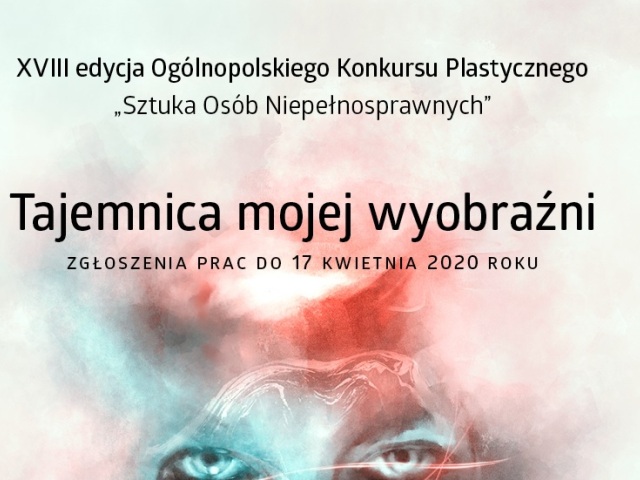 plakat rysunek oczu i czoła na górze XVIII edycja ogólnopolskiego konkursu plastycznego sztuka osób niepełnosprawnych tajemnica mojej wyobraźni zgłoszenia prac do 17 kwietnia